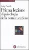 Prima lezione di psicologia della comunicazione