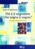Chi � il sognatore che sogna il sogno? Uno studio sulle presenze psichiche