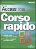 Microsoft Access 2010. Corso rapido