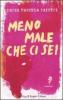 Meno male che ci sei
