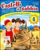 Castelli di sabbia. Percorsi multidisciplinari per le vacanze. Per la Scuola elementare vol.4
