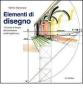 Elementi di disegno. 12 lezioni di disegno dell'architettura. Ediz. italiana e inglese