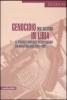 Genocidio in Libia. Le atrocit� nascoste dell'avventura coloniale italiana (1911-1931)