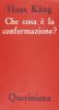 Che cosa � la confermazione?
