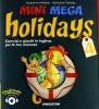 Mini mega holidays. Esercizi e giochi in inglese per le tue vacanze. Per la Scuola elementare. Con CD Audio vol.4