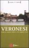 Veronesi. Guida ai migliori difetti e alle peggiori virt�