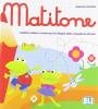 Matitone. Per la Scuola materna