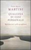 Qualcosa di cos� personale. Meditazioni sulla preghiera