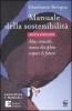 Manuale della sostenibilit�. Idee, concetti, nuove discipline capaci di futuro