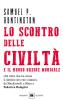 Lo scontro delle civilt� e il nuovo ordine mondiale. Il futuro geopolitico del pianeta