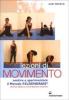 Lezioni di movimento. Sentire e sperimentare il metodo Feldenkrais�