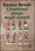 L' inattesa piega degli eventi
