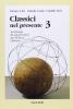 Classici nel presente. Con espansione online. Per i Licei e gli Ist. Magistrali vol.3