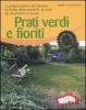 Prati verdi e fioriti. La preparazione del terreno, la scelta delle sementi, le cure, gli strumenti di lavoro