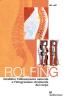 Rolfing. Il metodo per ristabilire l'allineamento naturale e l'integrazione strutturale del corpo umano per ottenere vitalit� e benessere
