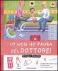 Io non ho paura del dottore!