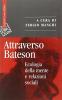 Attraverso Bateson. Ecologia della mente e relazioni sociali