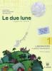 Le due lune. Laboratori. Per la Scuola media vol.1