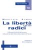 La libert� e le sue radici. L'affermarsi dei diritti della persona nella pastorale della Chiesa dalle origini al XVI secolo