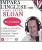 Impara l'inglese con John Peter Sloan. Per principianti. Audiolibro. 2 CD Audio