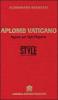 Aplomb vaticano. Appunti per style magazine