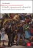 Ribelli, questuanti e banditi. Proteste contadine in Veneto e in Friuli 1814-1866