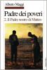 Padre dei poveri. Traduzione e commento delle beatitudini e del Padre nostro di Matteo vol.2