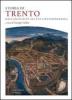 Storia di Trento. Dall'antichit� all'et� contemporanea
