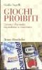 Giochi proibiti. Enron e Parmalat capitalismi a confronto