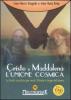 Cristo e Maddalena. L'unione cosmica. La verit� occultata per secoli. Ritorna la legge dell'amore. DVD. Con libro