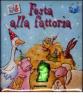 Festa alla fattoria. belli & buffi. Con gadget