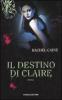 Il destino di Claire. I vampiri di Morganville vol.2