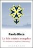 La fede cristiana evangelica. Un commento al Catechismo di Heidelberg