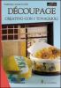 D�coupage creativo con i tovaglioli