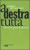 A destra tutta. Dove si � persa la sinistra?