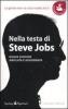 Nella testa di Steve Jobs. La gente non sa cosa vuole, lui s�