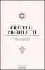 Fratelli prediletti. Chiesa e popolo ebraico. Documenti e fatti: 1965-2005