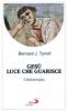 Ges� luce che guarisce. Cristoterapia