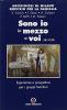 Sono io in mezzo a voi (Mt 18,20). Esperienze e prospettive per i gruppi familiari