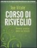 Corso di risveglio. Diventa artefice della tua felicit�
