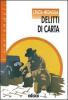 Delitti di carta. Percorsi letterari nel genere poliziesco