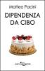 Dipendenza da cibo