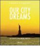 Our city dreams. Five artists. Their dreams. One city