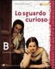 Lo sguardo curioso. Grammatica. Con espansione online. Per la Scuola media