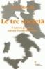 Le tre societ�. � ancora possibile salvare l'unit� dell'Italia? Italia 2006: terzo rapporto sul cambiamento sociale