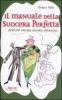 Il manuale della suocera perfetta. Perch� anche nuora intenda...