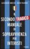 Il secondo (tragico) manuale di sopravvivenza per interisti