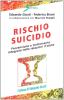 Rischio suicidio. Prevenzione e trattamento integrato nelle relazioni d'aiuto