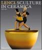 Lenci. Sculture in ceramica 1927-1937. Catalogo della mostra (Torino, 23 marzo-27 giugno 2010)