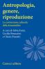 Antropologia, genere, riproduzione. La costruzione culturale della femminilit�